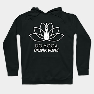 Do Yoga Drink Wine Hoodie